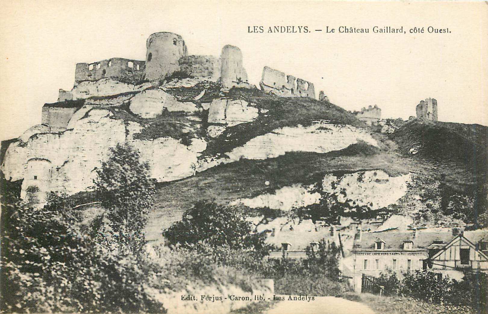 Les Andelys — Le Château Gaillard, côté Ouest — Edit. Fôrjus - Caron, lib. - Les Andelys