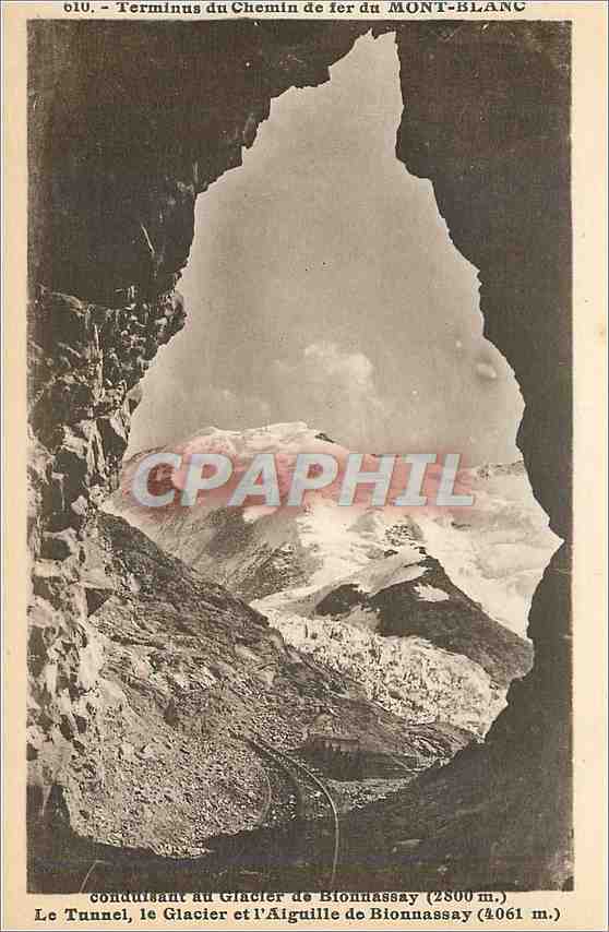 CPA Terminus du Chemin de fer du Mont Blanc conduisant au Glacier de Bionnassay Le Tunnel le Glacier