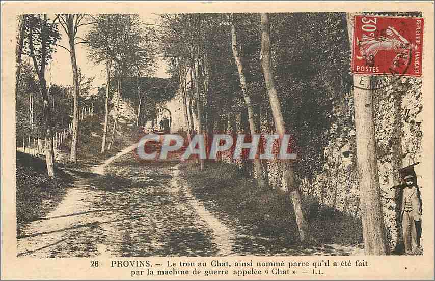 CPA Provins Le trou au Chat ainsi nomme parce qu'il a ete fait par la machine de guerre appelcee 