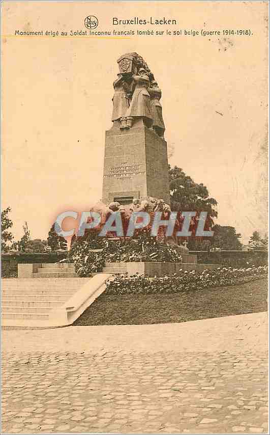 CPA Bruxelles Laeken Monument erige au Soldat inconnu francais tombe sur le sol belge 