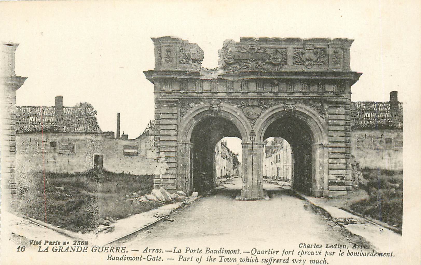 Arras — La Porte Baudimont — Quartier fortement éprouvé par le bombardement — Charles Ledieu, Arras