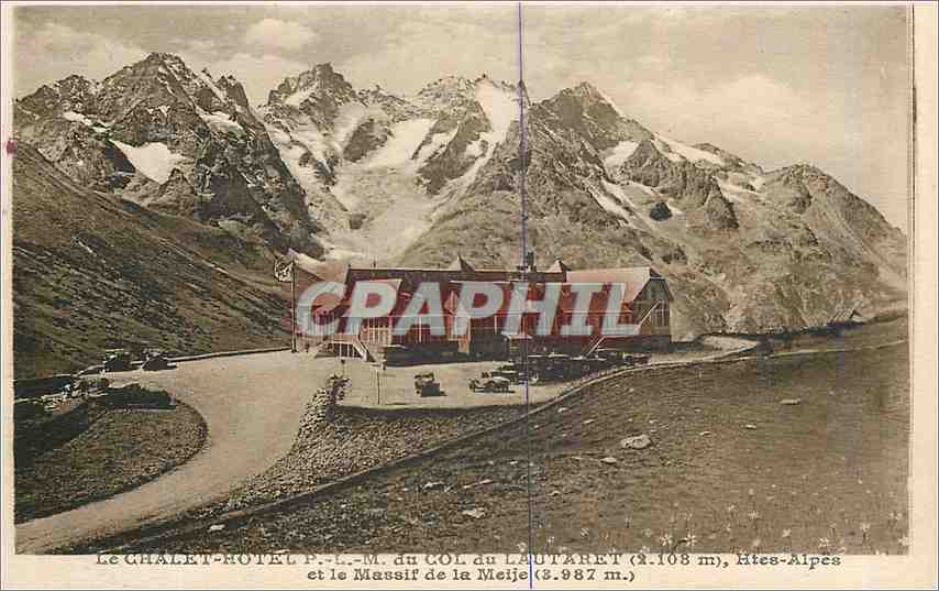 Le Chalet-Hôtel P.L.M. du Col du Lautaret (2.108 m) et le Massif de la Meije (3.987 m), Alpes