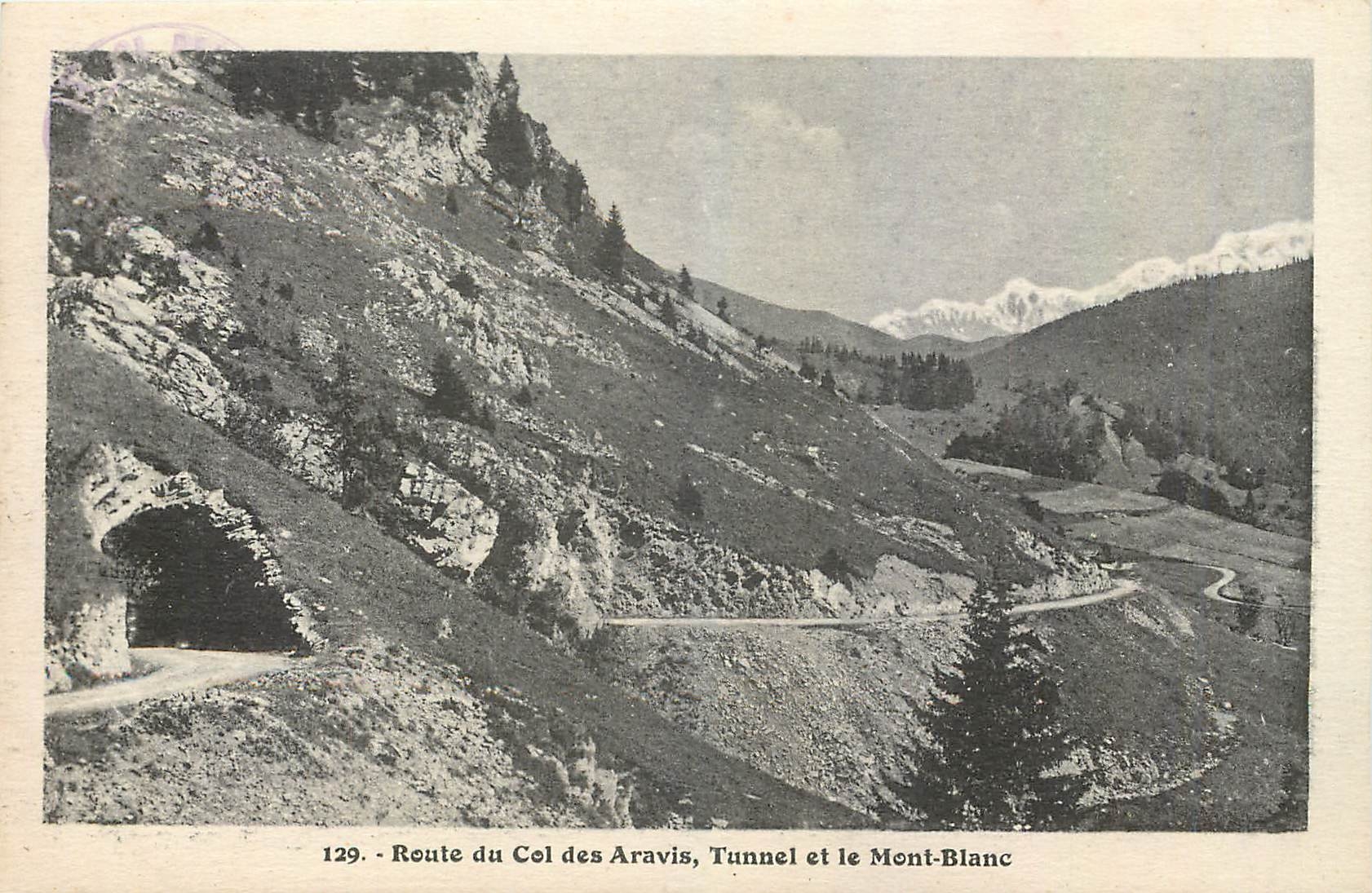 Route du Col des Aravis, Tunnel et le Mont-Blanc — L. Morand, phot.-édit. Megève (Haute-Savoie) — n° 129