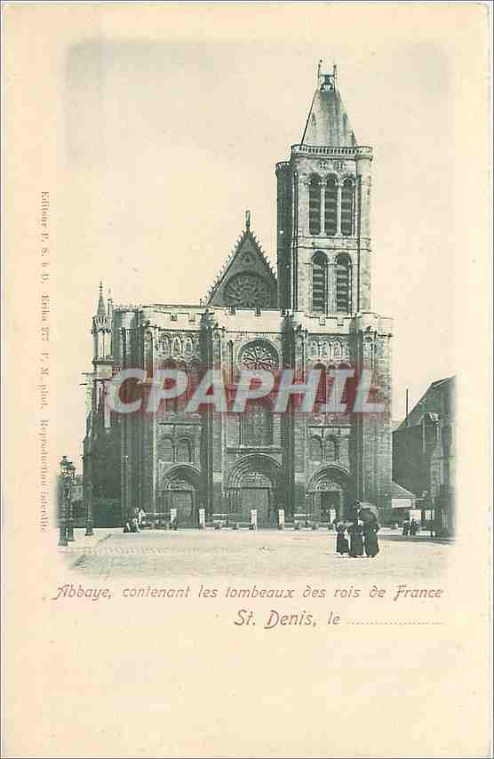 Abbaye Saint-Denis — Abbaye contenant les tombeaux des rois de France — Éditeur P. & B. Béthou — Rép. française