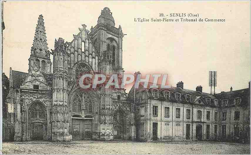 Senlis (Oise) — L'Église Saint-Pierre et Tribunal de Commerce — J. Bourgogne, éditeur