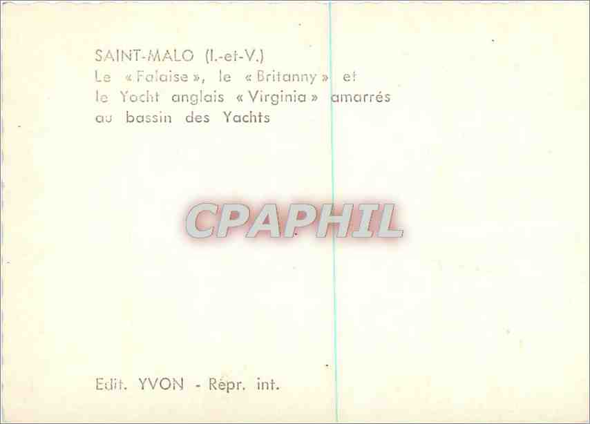 Saint-Malo (Il.-et-V.) — Le « Falaise », le « Brittany » et le Yacht anglais « Virginia » amarrés au bassin des Yachts — Edit. YVON — Verso