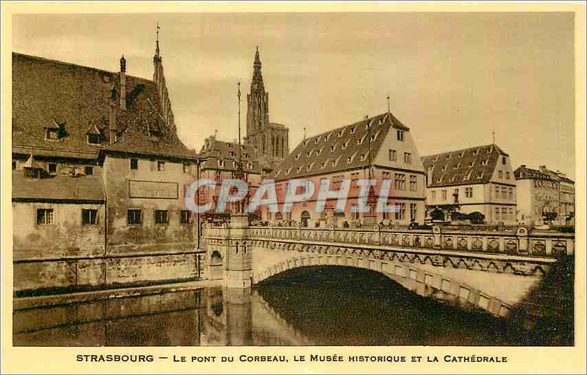 CPA Strasbourg Le Pont du Corbeau Le Musee Historique et la Cathedrale 
