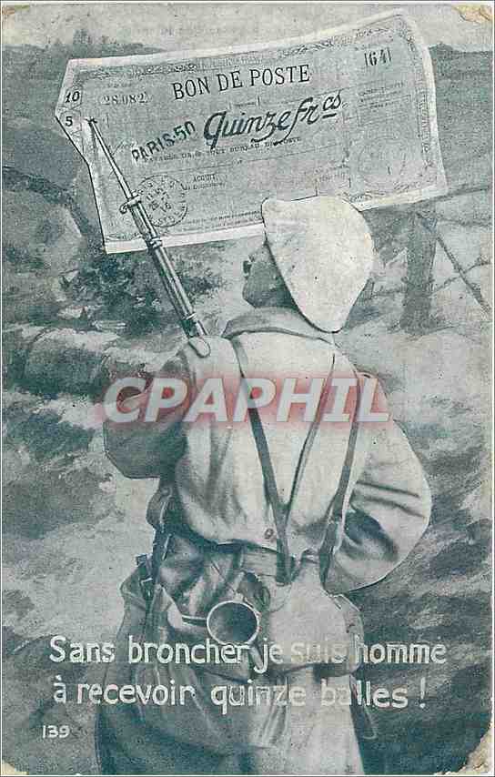CPA Sans broncher je suis homme a recevoir quinze balles Militaria