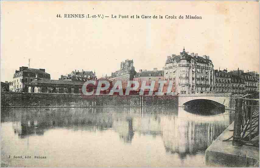 Rennes (Il-et-V.) — Le Pont et la Gare de la Croix de Mission — J. Sorel, édit Rennes