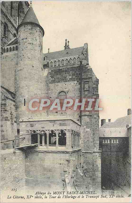 Abbaye du MONT SAINT-MICHEL — La Citerne, la Tour de l'Horloge et le Transept Sud — éditeur non identifié, n° 115