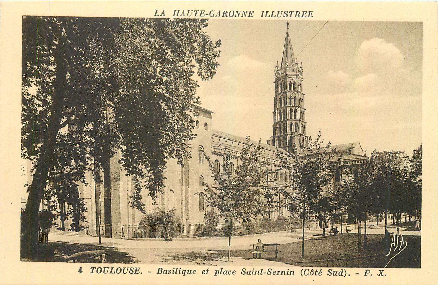 Toulouse - Basilique et place Saint-Sernin (Côté Sud) — La Haute-Garonne Illustrée, P. X.