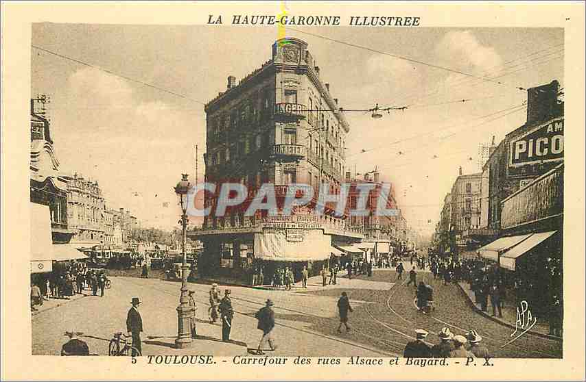 Toulouse — Carrefour des rues Alsace et Bayard — La Haute-Garonne Illustrée - P. X.