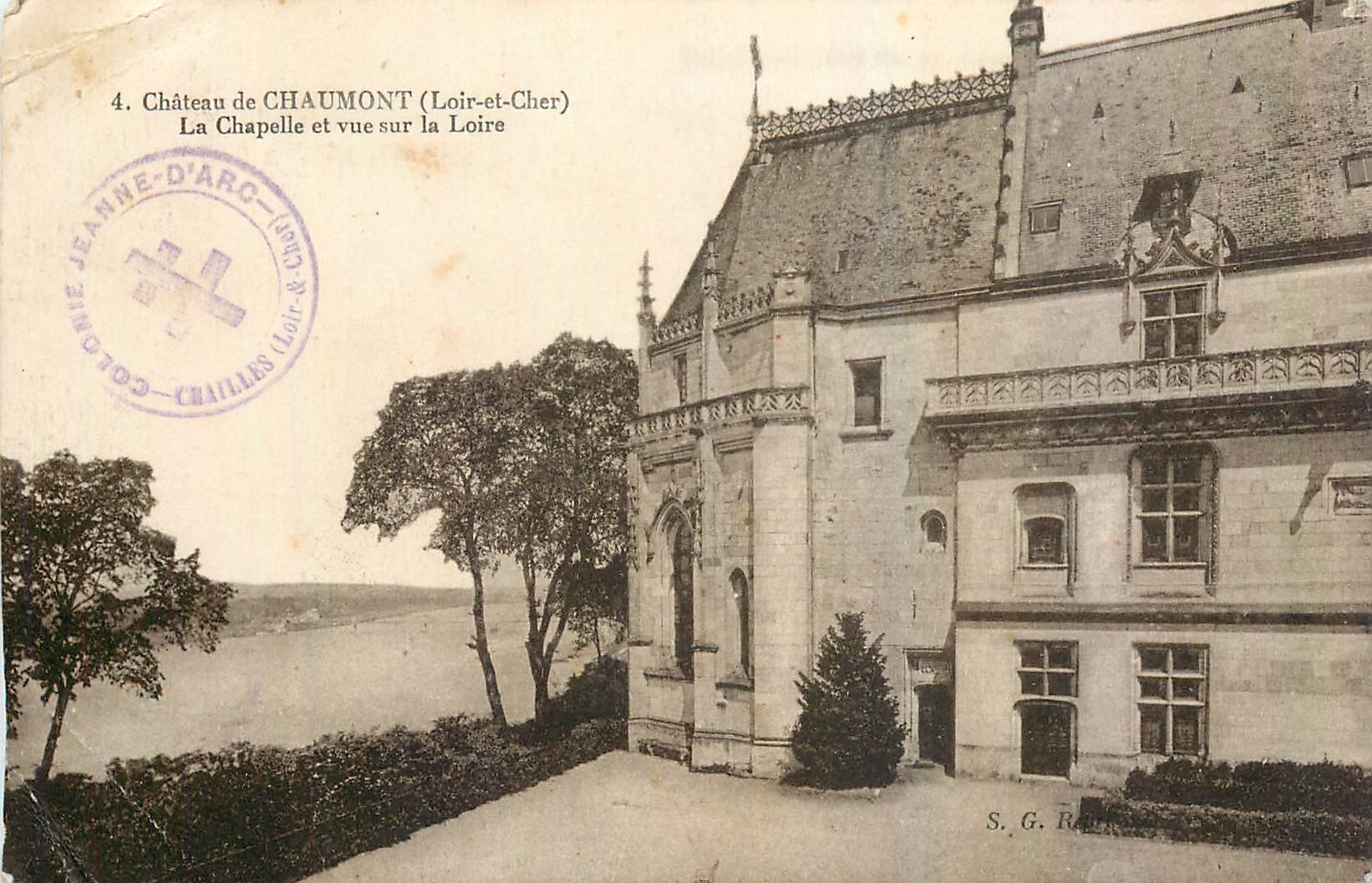 Schloss Chaumont (Loir-et-Cher) — Die Kapelle und Blick auf die Loire — S.G. R. — Verlag Jeanne-d'Arc