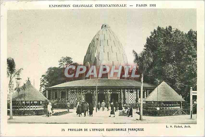 Pavillon de l'Afrique Équatoriale Française — Exposition Coloniale Internationale — Paris 1931 — L. A. Fichet, Archi.
