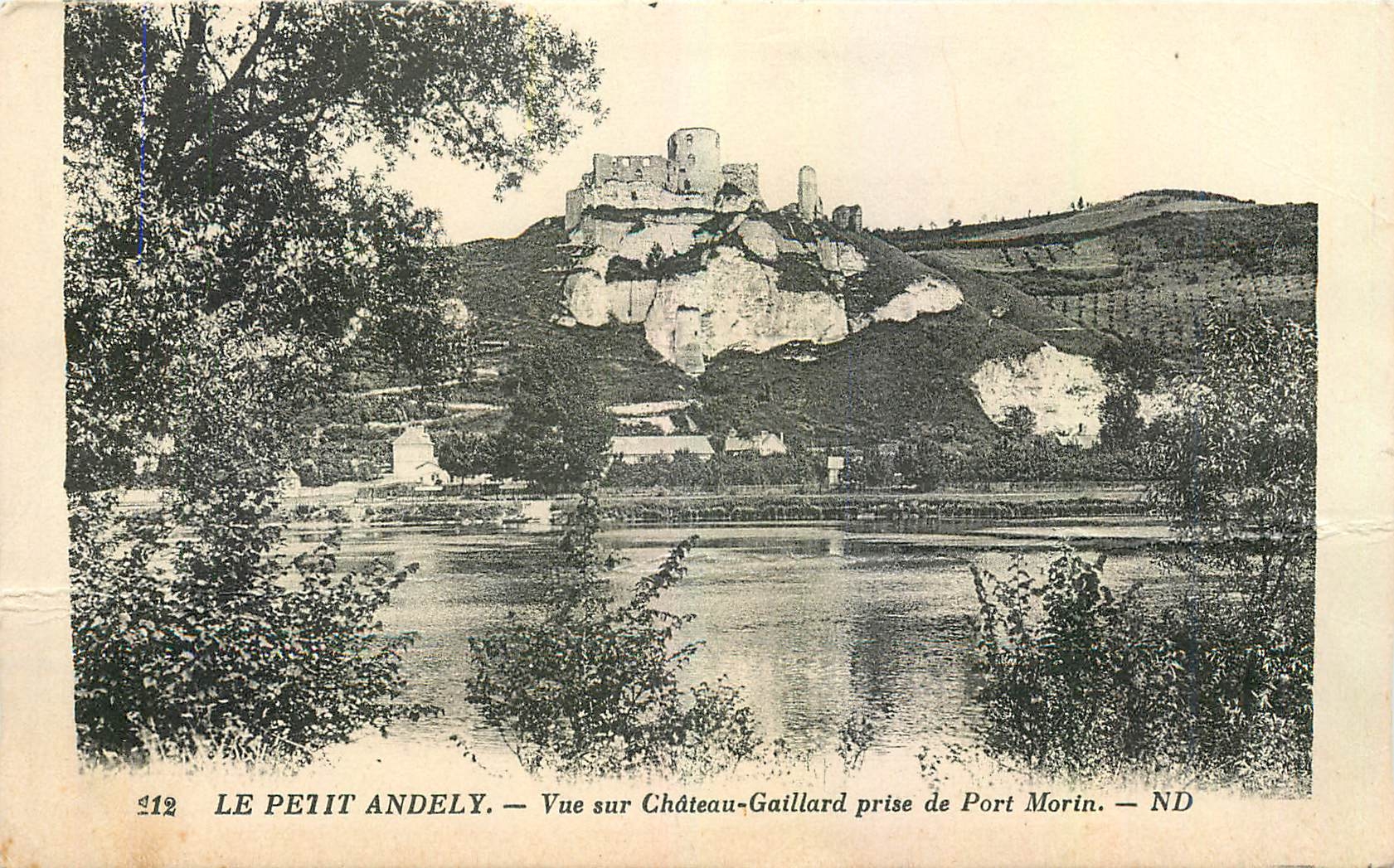 Le Petit Andely — Vue sur Château-Gaillard prise de Port Morin — ND