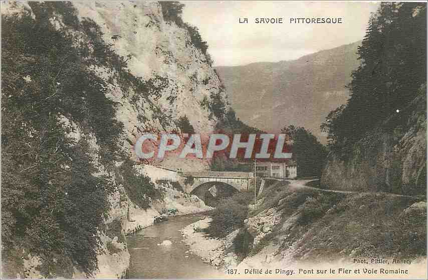 CPA La Savoie Pittoresque Defile de Dingy Pont sur le Fier et Voie Romaine 