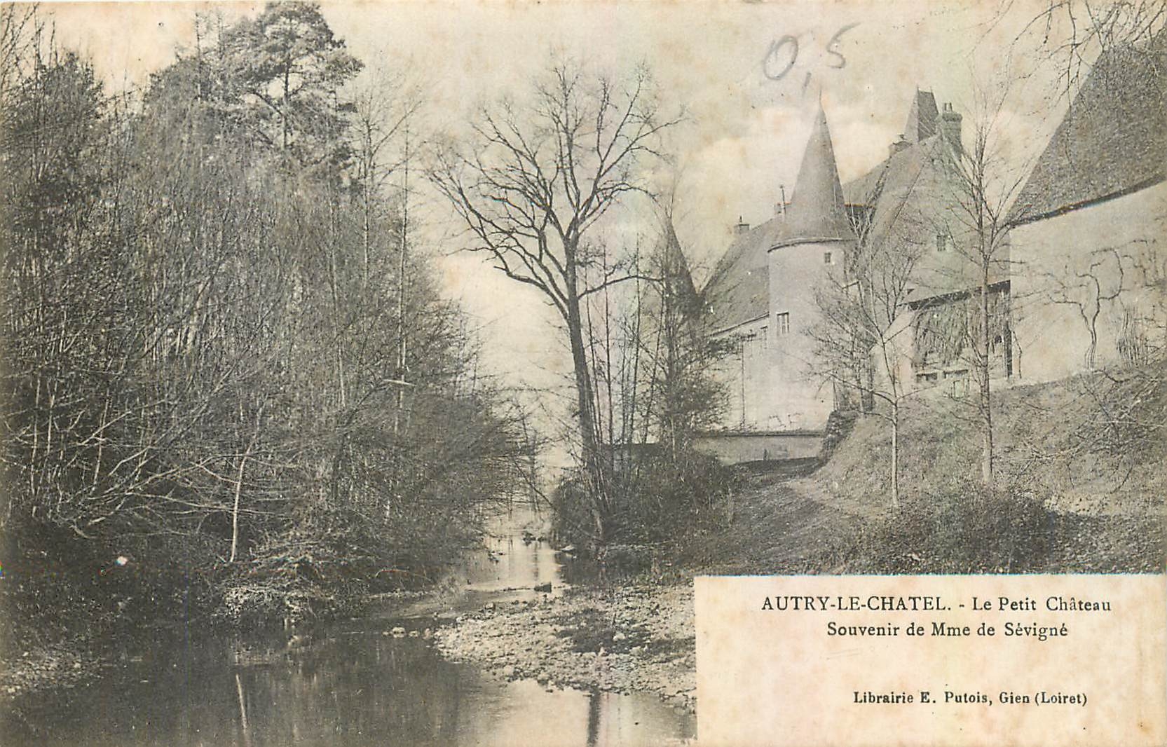 Autry-le-Châtel — Le Petit Château — Librairie E. Putois, Gien (Loiret)