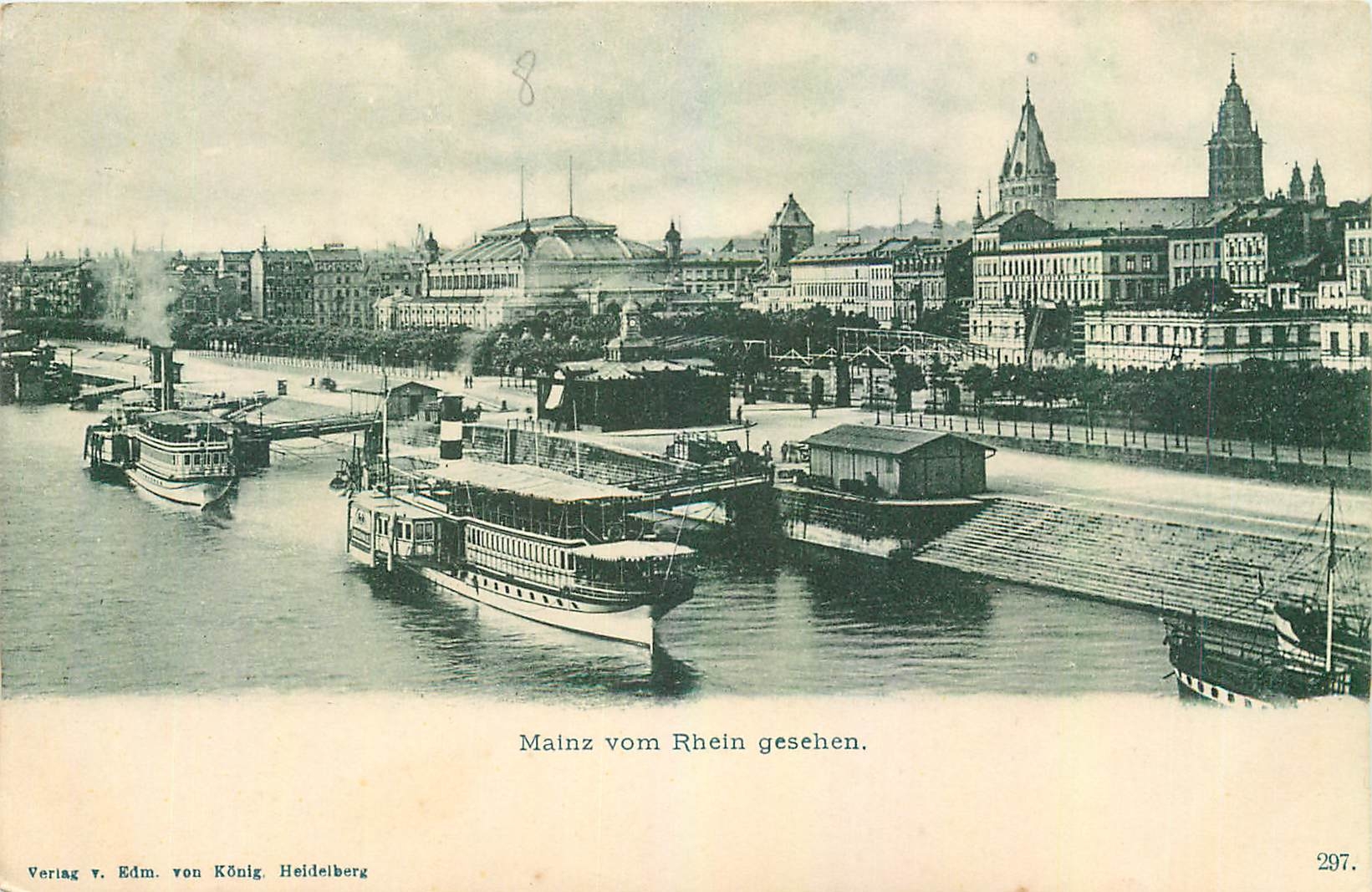 Mainz vom Rhein gesehen — vue de Mayence vue du Rhin — Verlag v. Edm. von König, Heidelberg, n° 297