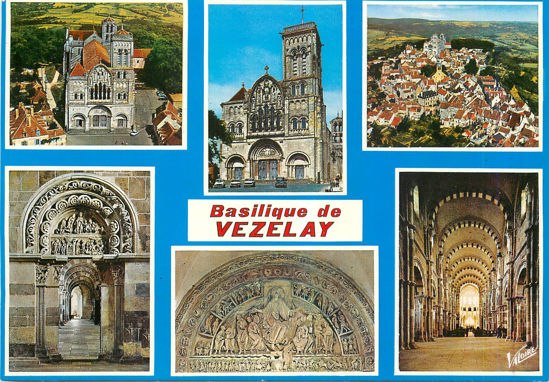 Basilique de Vézelay — Les merveilles de l'Yonne — Éditions Valoire