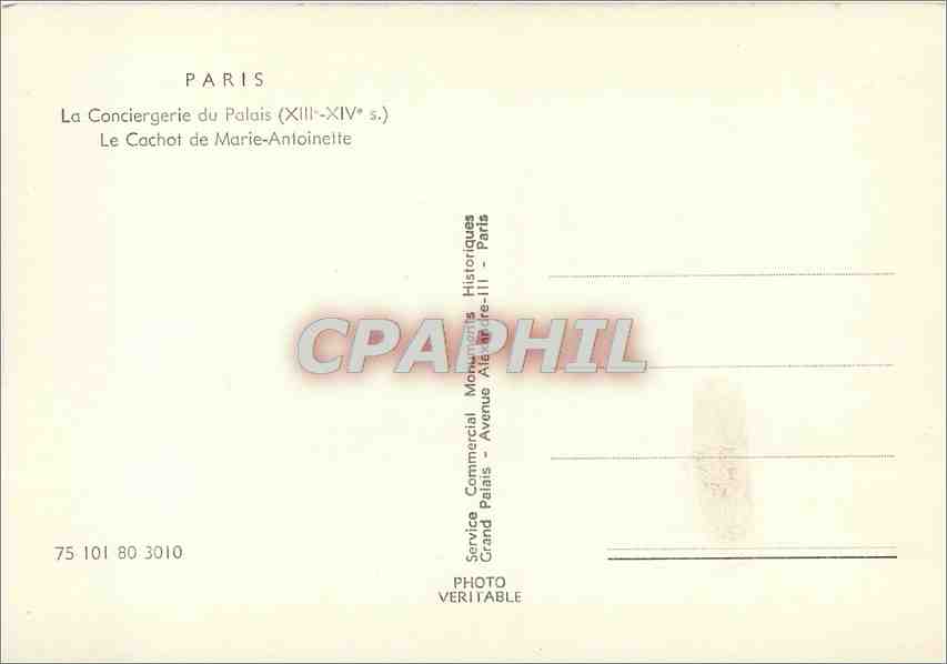 CPM Paris La Conciergerie du Palais (XIII XIVe s) La Cachot de Marie Antoinette — Rückseite