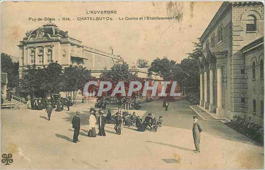 CPA L'Auvergne Chatelguyon Le Casino et l'Etablissement