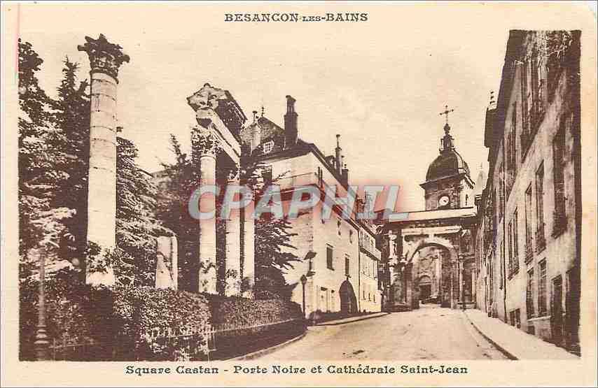 Square Castan - Porte Noire et Cathédrale Saint-Jean — Besançon-les-Bains