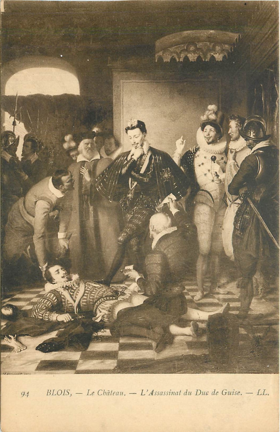Blois — Le Château — L'Assassinat du Duc de Guise — LL.