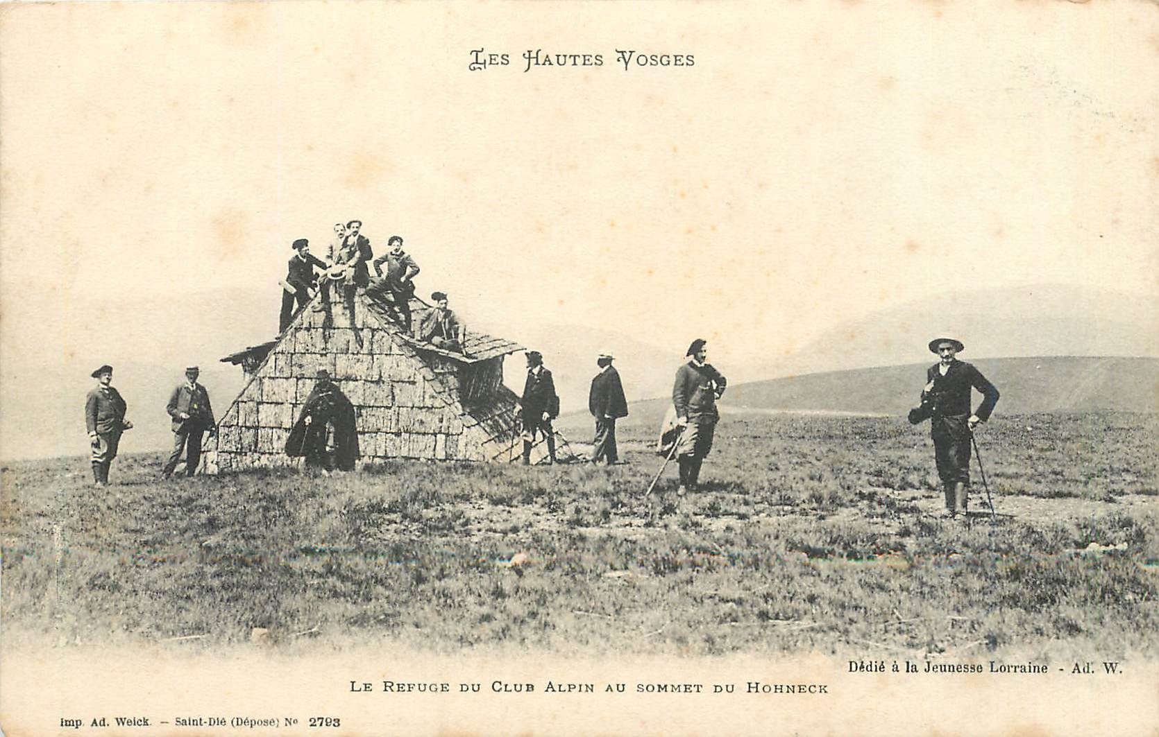Le Refuge du Club Alpin au sommet du Hohneck — Les Hautes Vosges — Imp. Ad. Welck - Saint-Dié (Dépose) N° 2793
