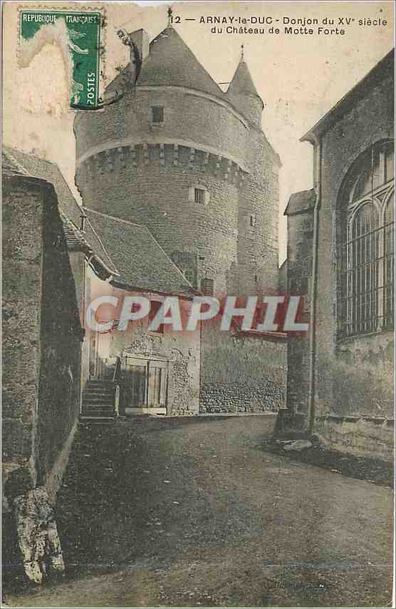 CPA Arnay le Duc Donjon du XV siecle du Chateau de Motte Forte 