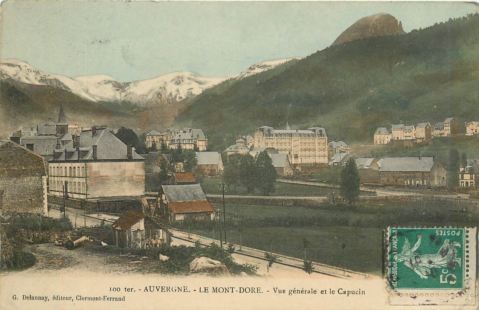 CPA Auvergne Le Mont Dore Vue generale et le Capucin 
