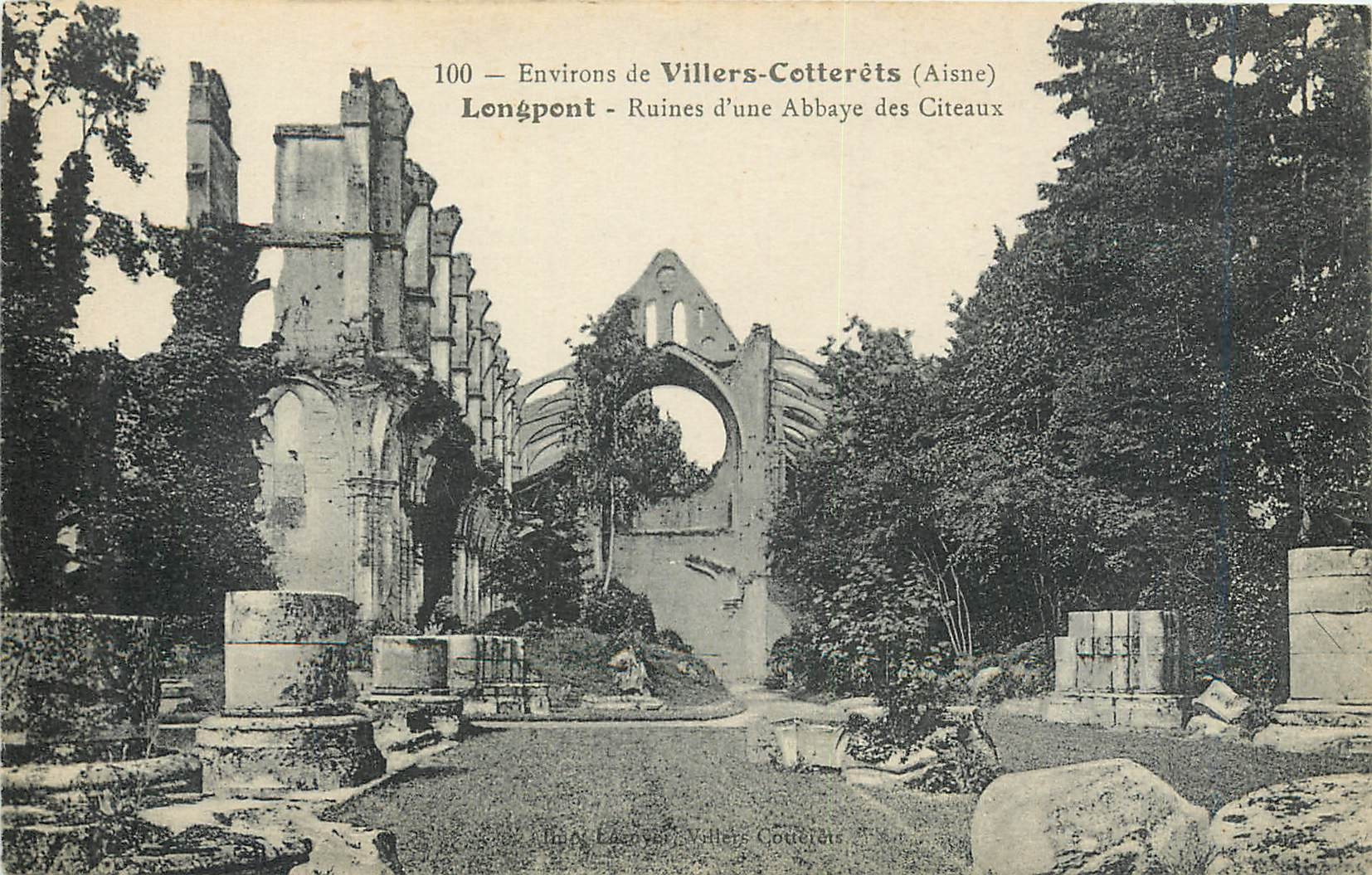 Ruines d'une Abbaye des Citeaux — Environs de Villers-Cotterêts (Aisne) — Éditeur : Longpont, n° 100