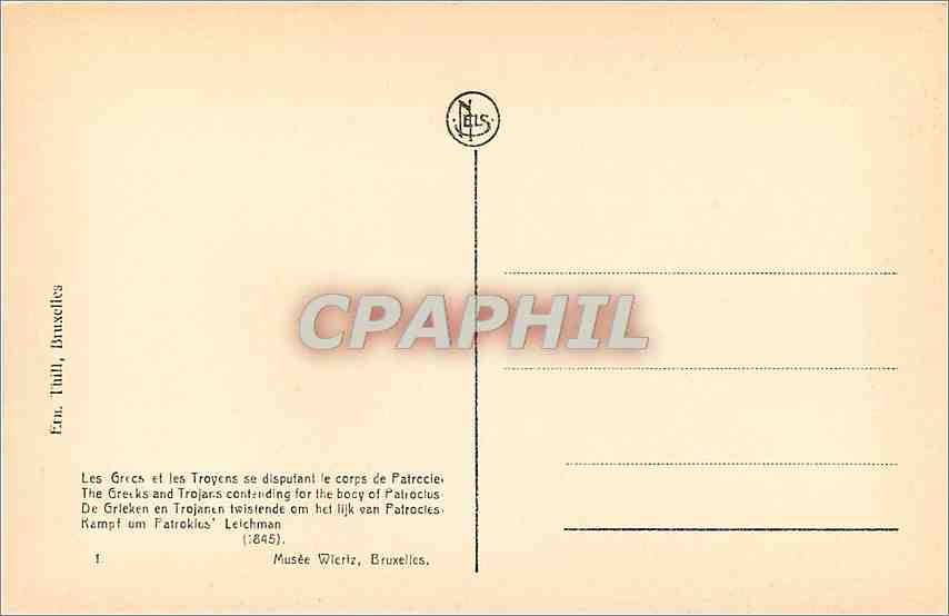 CPA Les Grecs et les Troyens se disputani le corps de Patrocle Musee Wiertz Bruxelles — Verso