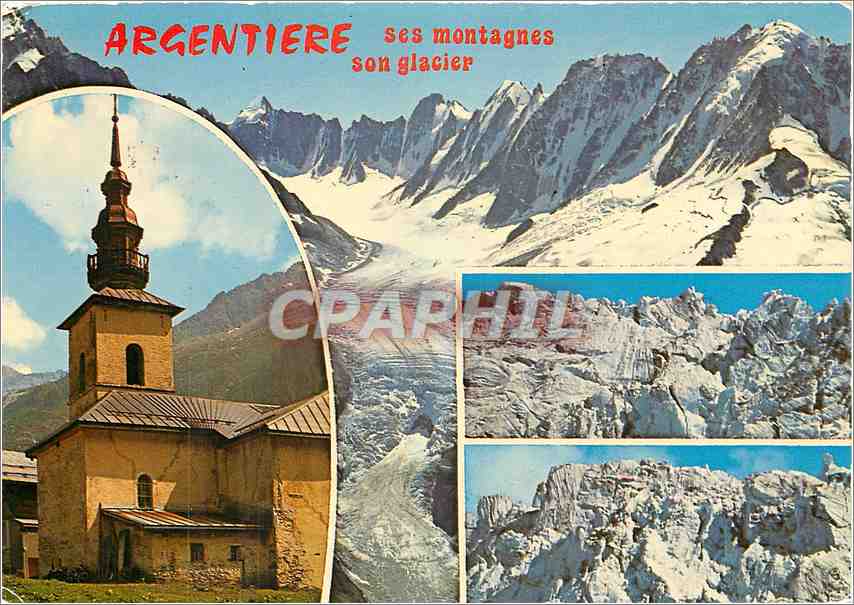 Argentière — ses montagnes son glacier — CPAPHIL