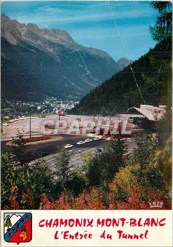 Chamonix Mont-Blanc — L'Entrée du Tunnel — éditeur IRIS