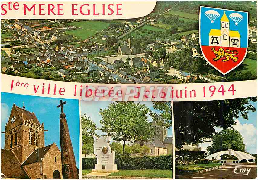 Sainte-Mère-Église — 1ère ville libérée 5 et 6 juin 1944 — Éditions LECONTE