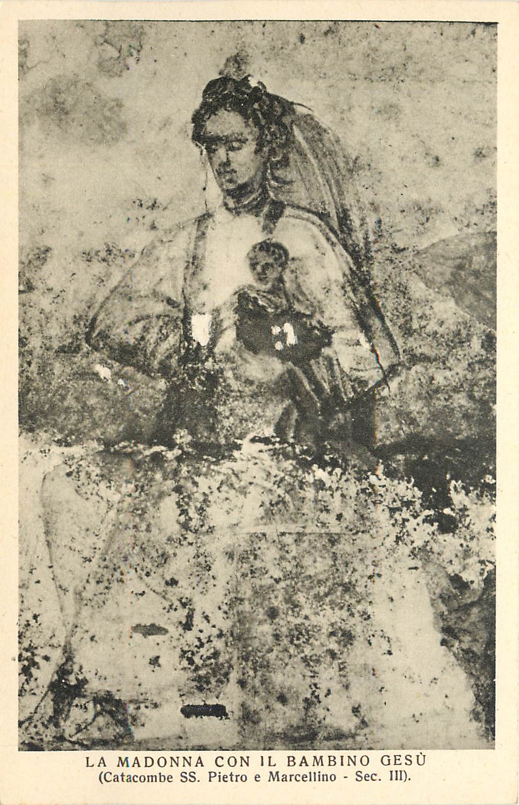 CPA La Madonna Con Bambino Gesu (Catacombe SS Pietro e Marcelino Sec III)