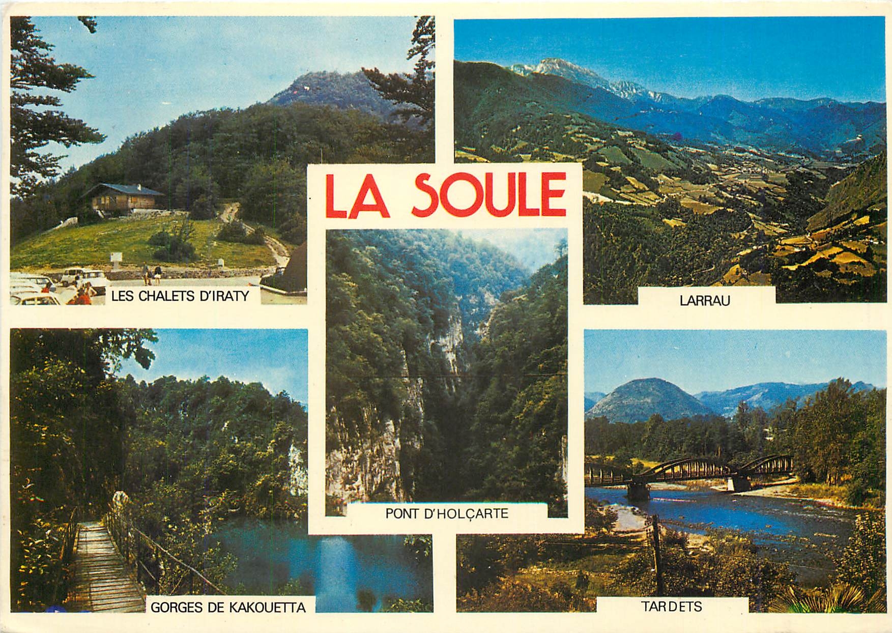 CPM La Soule Les chalets d'Iraty Larrau Gorges de Kakouetta Pont d'Holcarte Tardets