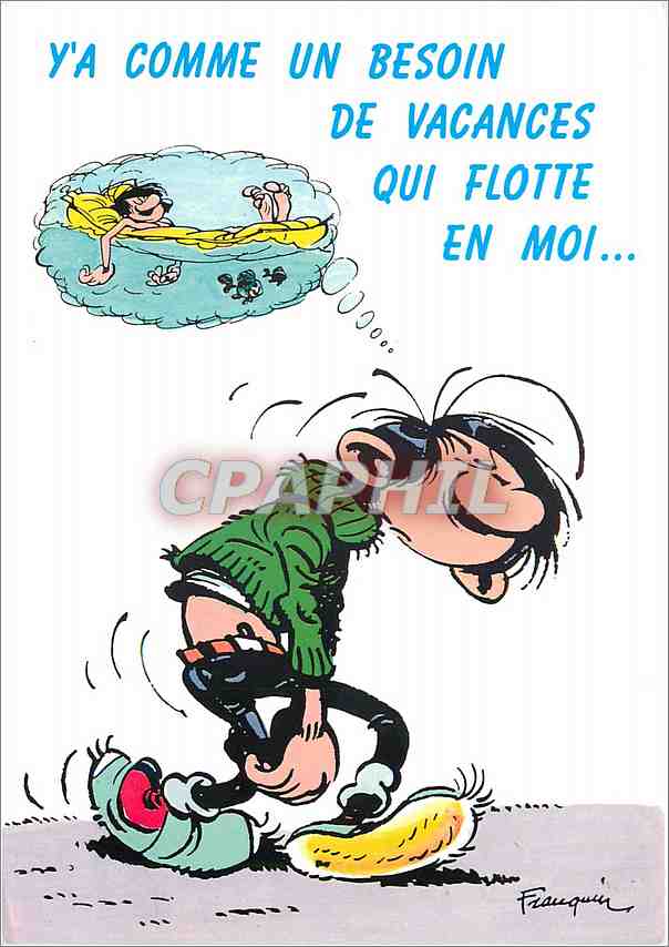 CPM Y'a comme un besoin de vacances qui flotte en moi Gaston Lagaffe Franquin