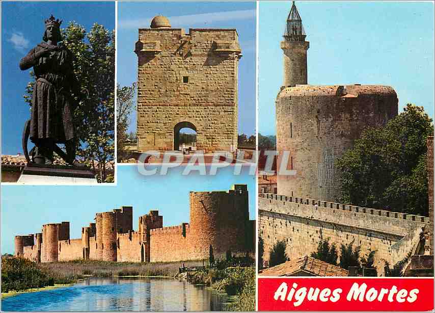 Aigues Mortes — La statue de Saint Louis, la Tour Carbonnière, le rempart Sud et la Tour de Constance — Éditions 'SI'