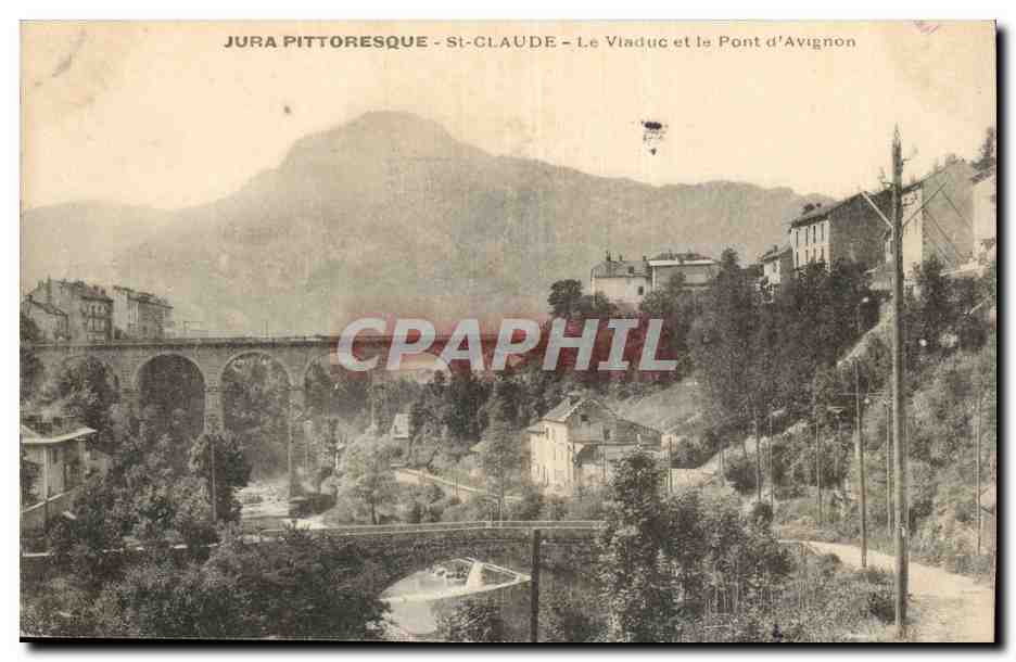 Jura-pittoresque St-Claude et le Viaduc et le Pont d'Avignon -CPA