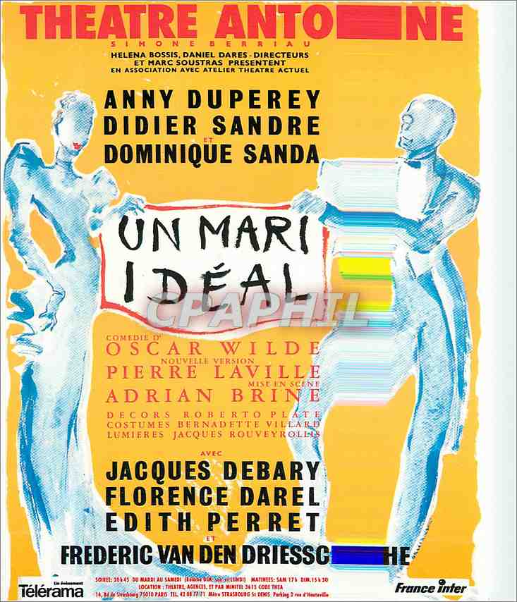 CPM Theatre Antoine Anny Duperey Didier Sandre Dominique Sanda Un mari ideal Oscar Wilde