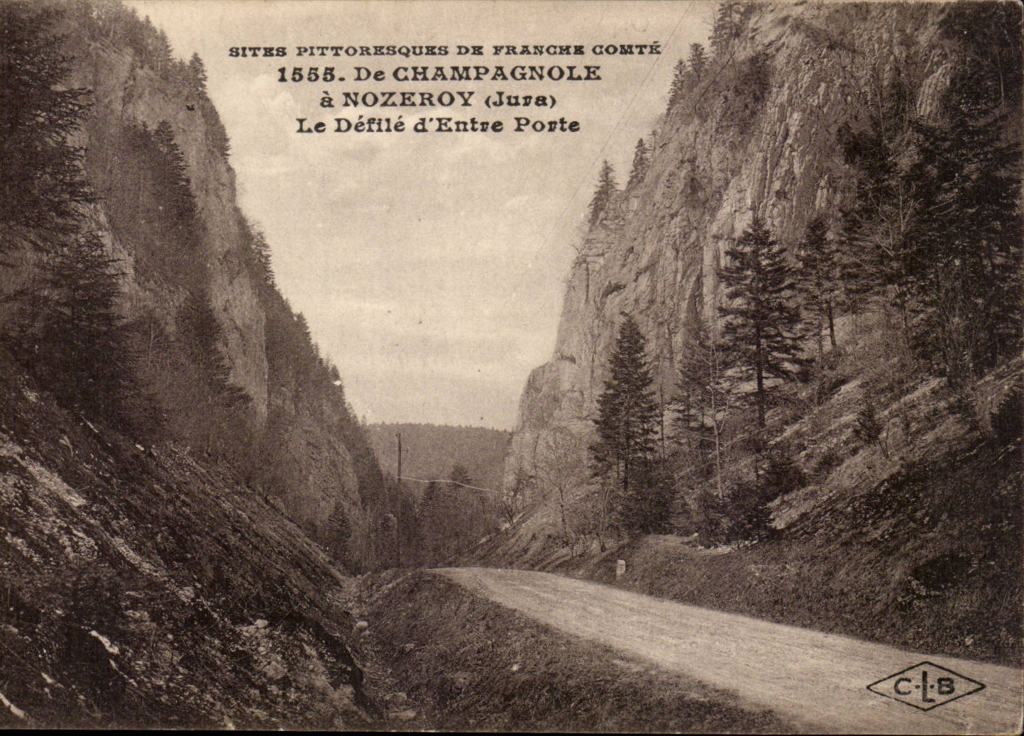 Sites Pittoresques de Franche-Comte- De Champagnole a Nozeroy (Jura)- Le Defilie D'Entre Poste-CPA