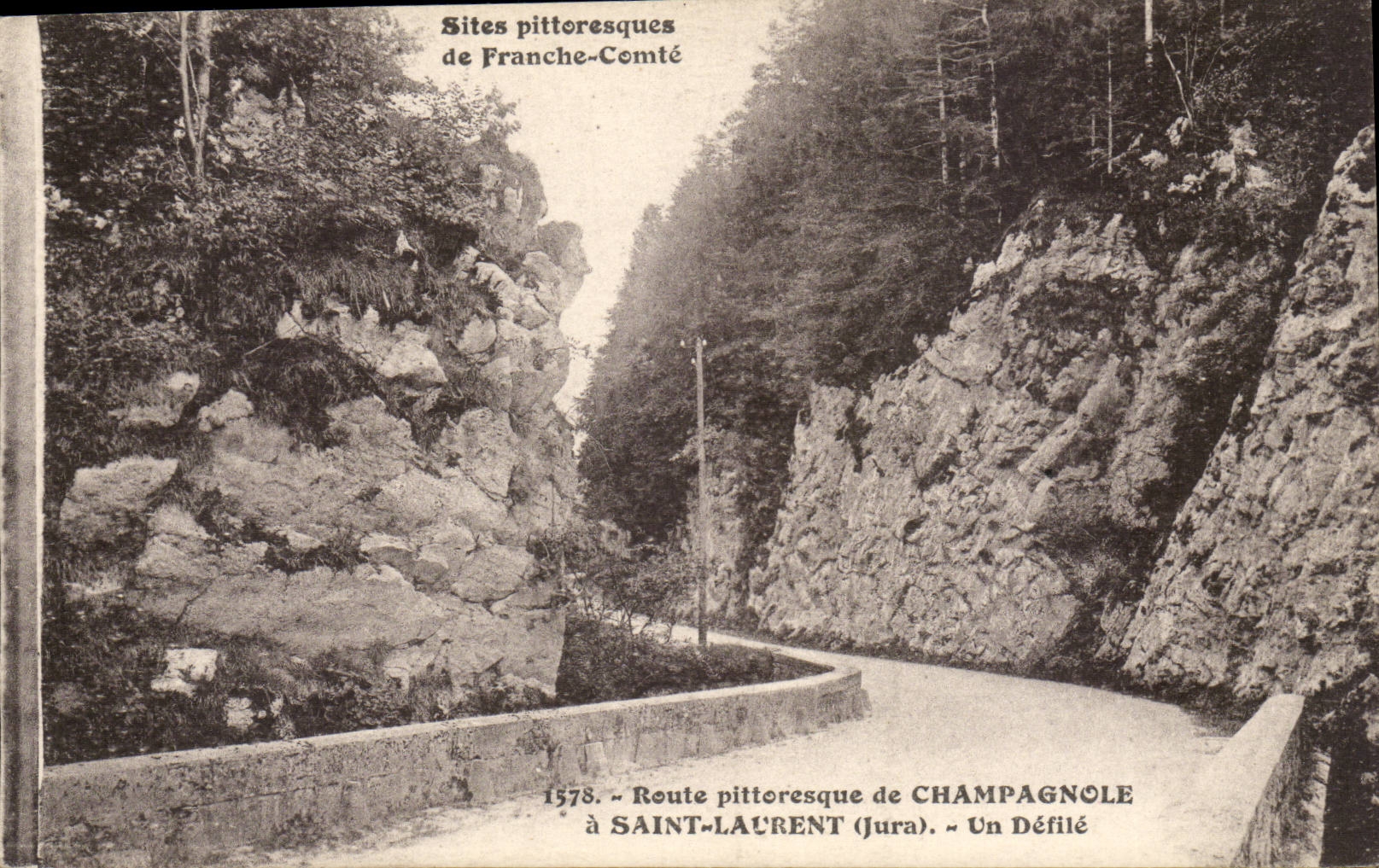 Le Jura Pittoresque- de France-Comte- Route de Champagnole a Saint-Laurent- un Defile -CPA