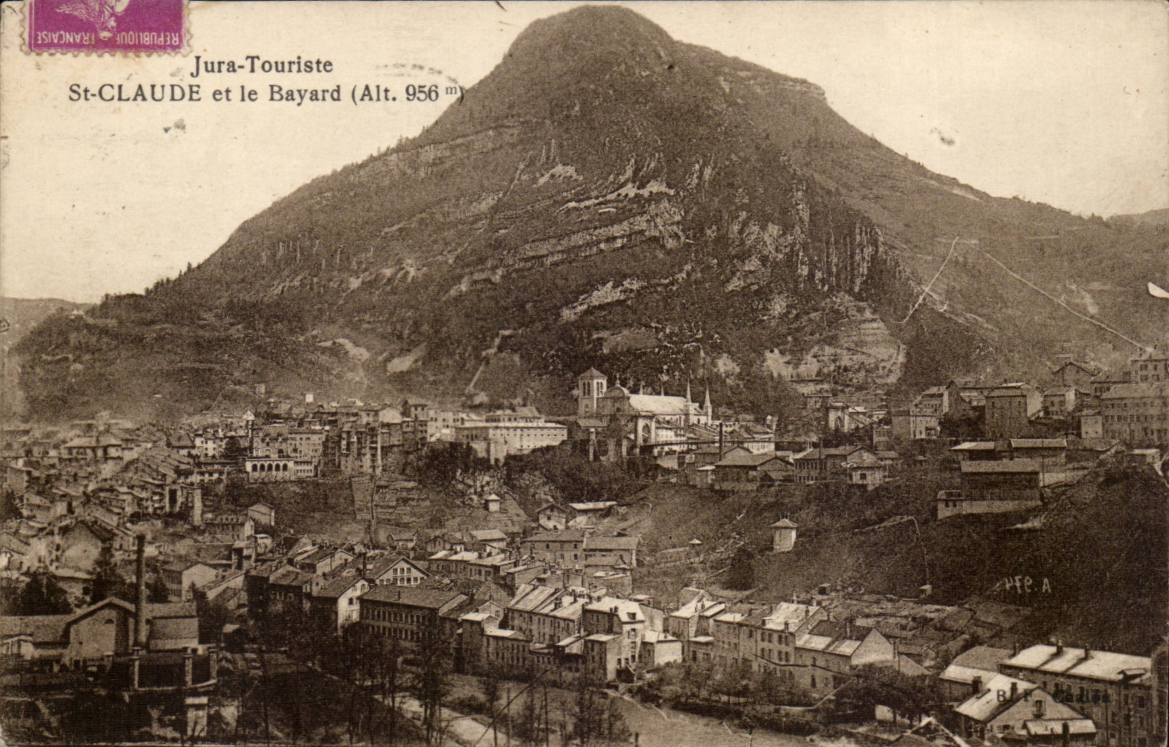 St-CLAUDE et le Bayard (Alt. 956 m) — Jura-Touriste — éditeur H.F.E.A.
