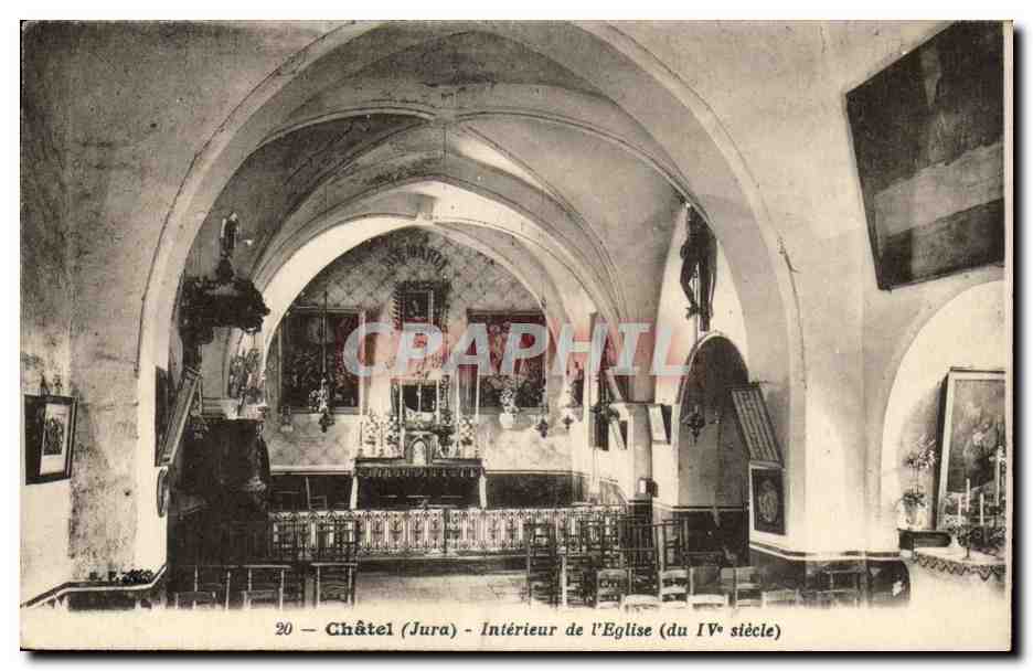 Le Jura Pittoresque- Chatel- Interieur de l'Eglise du IV siecle-CPA
