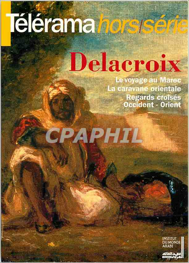 CPA Telerama Hors Serie Delacroix Voyage au Maroc
