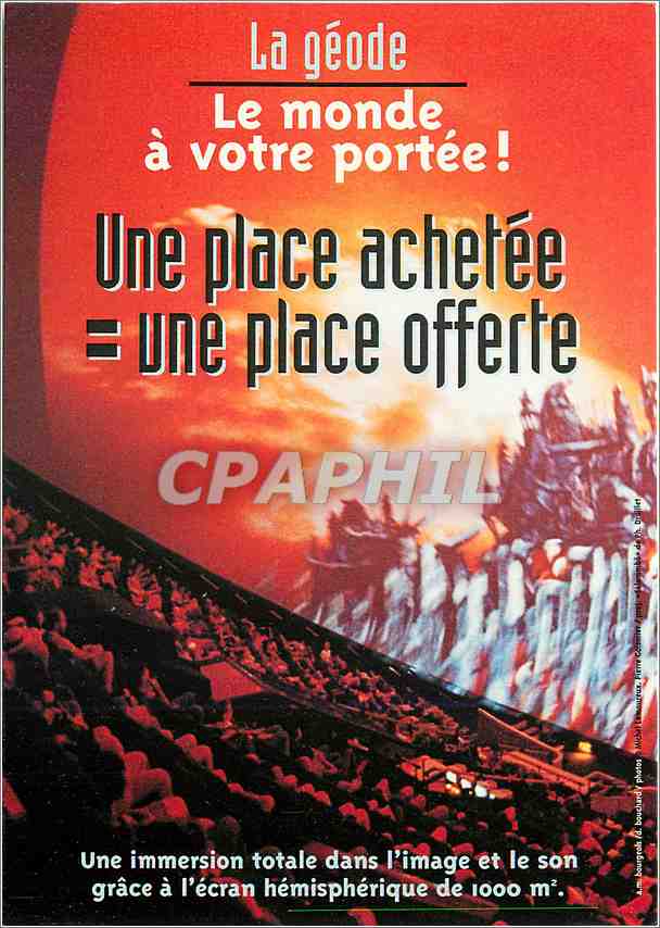 CPM La Geode Le monde a votre portee une place achetee une place offerte