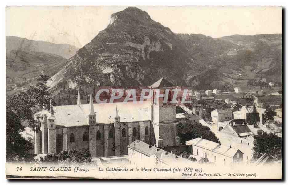 Saint-Claude (Jura) — The Cathedral and Mount Chaboud (alt 982 m.) — Oliché E. Malfroy, publisher — St-Claude (Jura).
