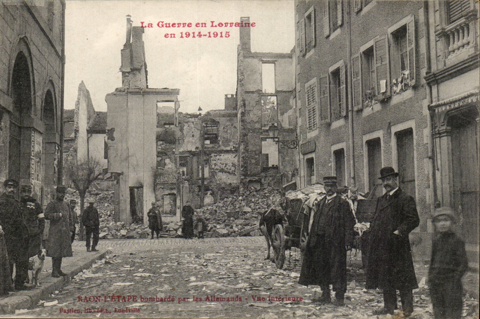La guerre en Lorraine en 1914 1915 Raon etape bombardee par les allemands
