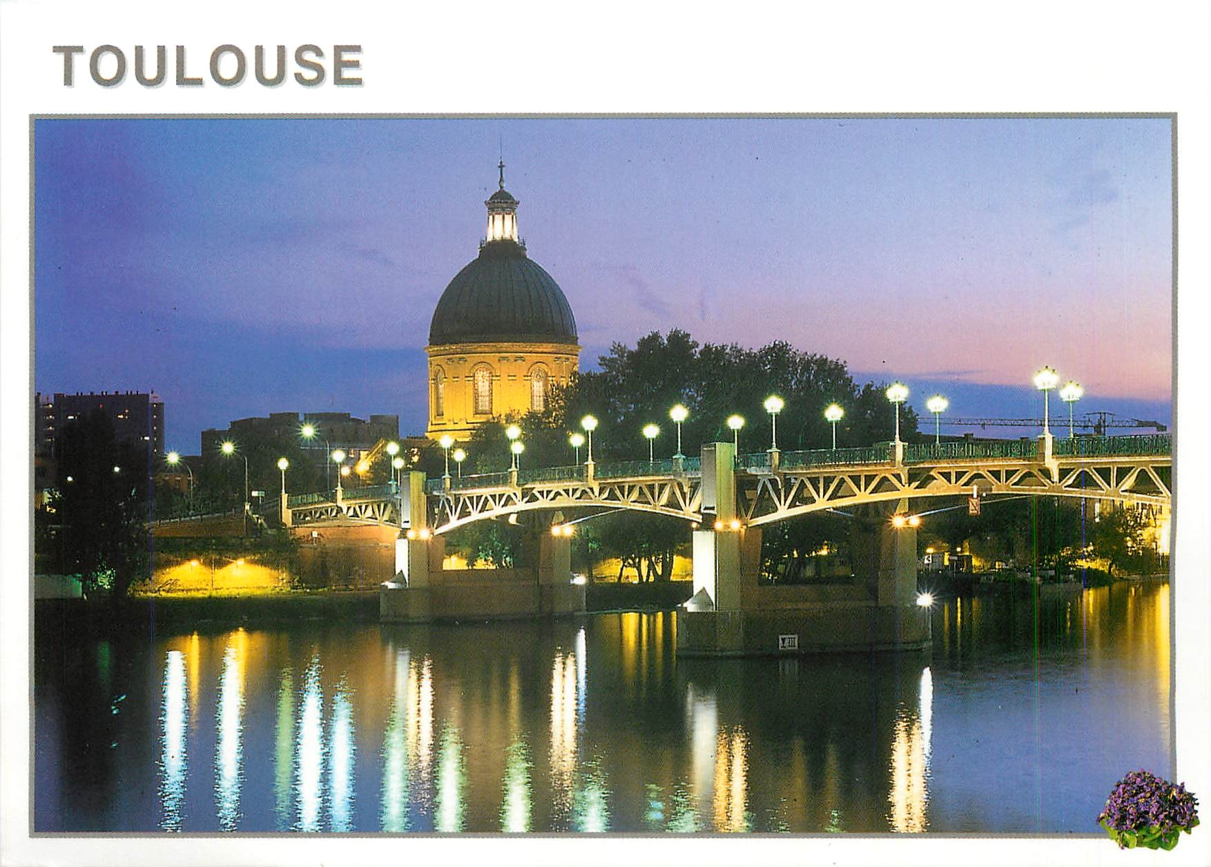 Toulouse — Pont Saint-Pierre et Dôme de La Grave — Éditions STU
